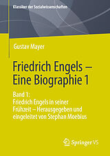 Kartonierter Einband Friedrich Engels  Eine Biographie 1 von Gustav Mayer