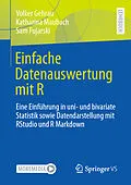 E-Book (pdf) Einfache Datenauswertung mit R von Volker Gehrau, Katharina Maubach, Sam Fujarski