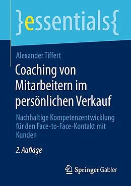 E-Book (pdf) Coaching von Mitarbeitern im persönlichen Verkauf von Alexander Tiffert
