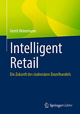 Kartonierter Einband Intelligent Retail von Gerrit Heinemann
