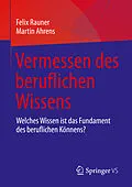 E-Book (pdf) Vermessen des beruflichen Wissens von Felix Rauner, Martin Ahrens