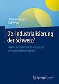 E-Book (pdf) De-Industrialisierung der Schweiz? von Christian Rutzer, Rolf Weder