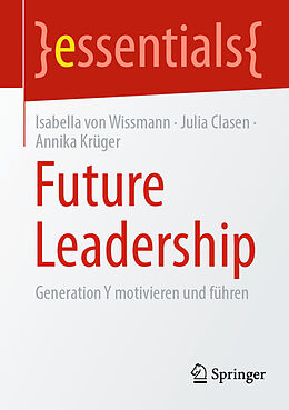 Kartonierter Einband Future Leadership von Isabella von Wissmann, Julia Clasen, Annika Krüger