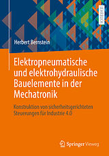 E-Book (pdf) Elektropneumatische und elektrohydraulische Bauelemente in der Mechatronik von Herbert Bernstein