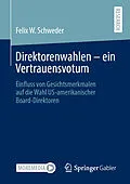 E-Book (pdf) Direktorenwahlen  ein Vertrauensvotum von Felix W. Schweder