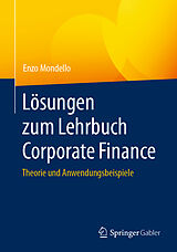 E-Book (pdf) Lösungen zum Lehrbuch Corporate Finance von Enzo Mondello