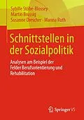 E-Book (pdf) Schnittstellen in der Sozialpolitik von Sybille Stöbe-Blossey, Martin Brussig, Susanne Drescher