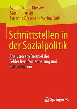 E-Book (pdf) Schnittstellen in der Sozialpolitik von Sybille Stöbe-Blossey, Martin Brussig, Susanne Drescher