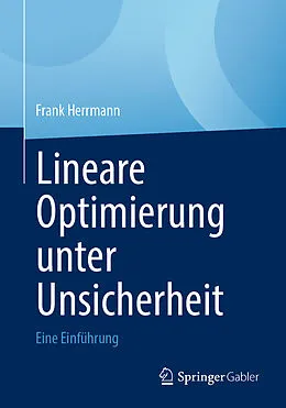 E-Book (pdf) Lineare Optimierung unter Unsicherheit von Frank Herrmann