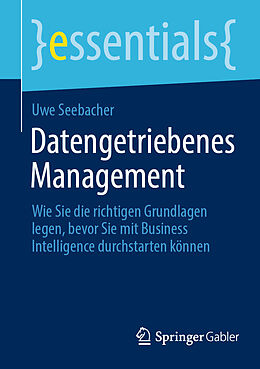 Kartonierter Einband Datengetriebenes Management von Uwe Seebacher