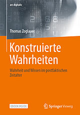 Kartonierter Einband (Kt) Konstruierte Wahrheiten von Thomas Zoglauer