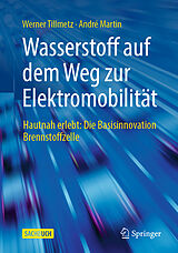 Kartonierter Einband Wasserstoff auf dem Weg zur Elektromobilität von Werner Tillmetz, André Martin