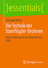 Kartonierter Einband Die Technik der Starrflügler-Drohnen von Christoph Weber