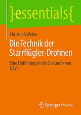 Kartonierter Einband (Kt) Die Technik der Starrflügler-Drohnen von Christoph Weber