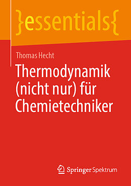 E-Book (pdf) Thermodynamik (nicht nur) für Chemietechniker von Thomas Hecht
