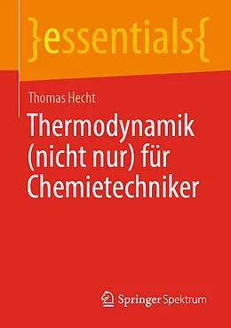 E-Book (pdf) Thermodynamik (nicht nur) für Chemietechniker von Thomas Hecht