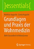 E-Book (pdf) Grundlagen und Praxis der Wohnmedizin von Matthias Augustin, Carola Augustin