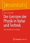 E-Book (pdf) Die Grenzen der Physik in Natur und Technik von Klaus Stierstadt
