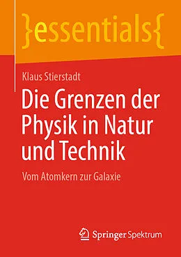 E-Book (pdf) Die Grenzen der Physik in Natur und Technik von Klaus Stierstadt