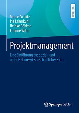 E-Book (pdf) Projektmanagement von Marcel Schütz, Pia Lehmkuhl, Heinke Röbken