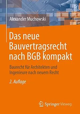 E-Book (pdf) Das neue Bauvertragsrecht nach BGB kompakt von Alexander Muchowski