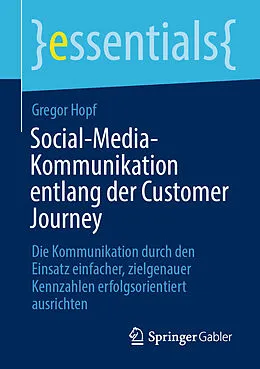 E-Book (pdf) Social-Media-Kommunikation entlang der Customer Journey von Gregor Hopf