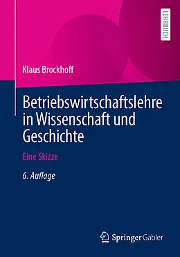 E-Book (pdf) Betriebswirtschaftslehre in Wissenschaft und Geschichte von Klaus Brockhoff