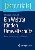 E-Book (pdf) Ein Weltrat für den Umweltschutz von Christoph J. Rohland