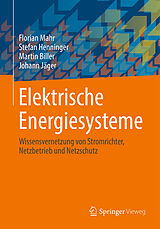 E-Book (pdf) Elektrische Energiesysteme von Florian Mahr, Stefan Henninger, Martin Biller