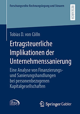 Kartonierter Einband Ertragsteuerliche Implikationen der Unternehmenssanierung von Tobias D. von Cölln