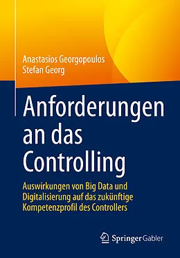 E-Book (pdf) Anforderungen an das Controlling von Anastasios Georgopoulos, Stefan Georg