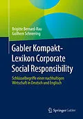 E-Book (pdf) Gabler Kompakt-Lexikon Corporate Social Responsibility von Brigitte Bernard-Rau, Guilhem Schnerring