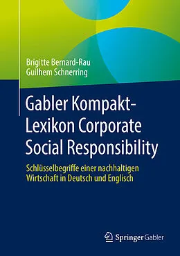 E-Book (pdf) Gabler Kompakt-Lexikon Corporate Social Responsibility von Brigitte Bernard-Rau, Guilhem Schnerring