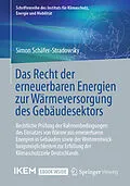 E-Book (pdf) Das Recht der erneuerbaren Energien zur Wärmeversorgung des Gebäudesektors von Simon Schäfer-Stradowsky