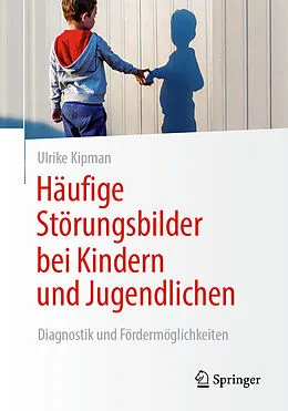 E-Book (pdf) Häufige Störungsbilder bei Kindern und Jugendlichen von Ulrike Kipman