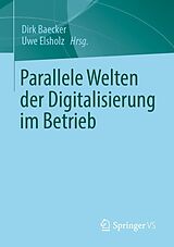 E-Book (pdf) Parallele Welten der Digitalisierung im Betrieb von 