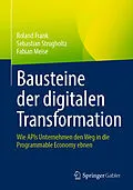 E-Book (pdf) Bausteine der digitalen Transformation von Roland Frank, Sebastian Strugholtz, Fabian Meise