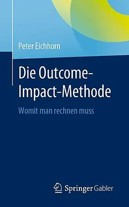 E-Book (pdf) Die Outcome-Impact-Methode von Peter Eichhorn