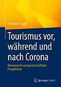 E-Book (pdf) Tourismus vor, während und nach Corona von Christian J. Jäggi
