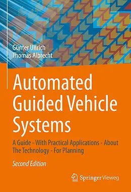 E-Book (pdf) Automated Guided Vehicle Systems von Günter Ullrich, Thomas Albrecht