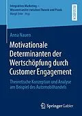 E-Book (pdf) Motivationale Determinanten der Wertschöpfung durch Customer Engagement von Anna Nauen