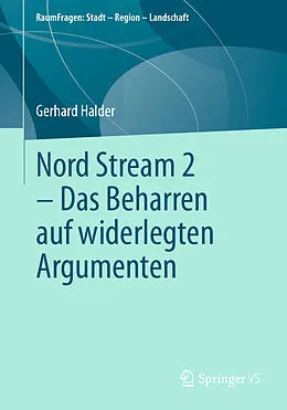 E-Book (pdf) Nord Stream 2 - Das Beharren auf widerlegten Argumenten von Gerhard Halder