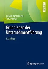 Kartonierter Einband Grundlagen der Unternehmensführung von Harald Hungenberg, Torsten Wulf