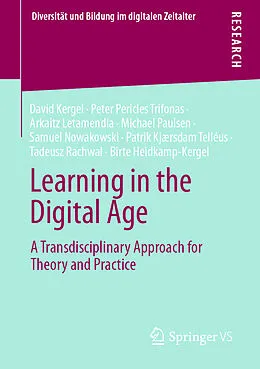 E-Book (pdf) Learning in the Digital Age von David Kergel, Peter Pericles Trifonas, Arkaitz Letamendia