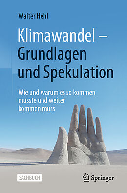 Kartonierter Einband Klimawandel  Grundlagen und Spekulation von Walter Hehl