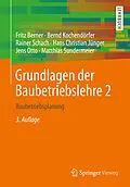 E-Book (pdf) Grundlagen der Baubetriebslehre 2 von Fritz Berner, Bernd Kochendörfer, Rainer Schach