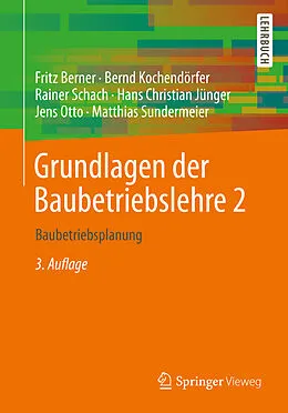 E-Book (pdf) Grundlagen der Baubetriebslehre 2 von Fritz Berner, Bernd Kochendörfer, Rainer Schach