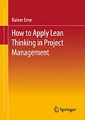 E-Book (pdf) Lean Project Management - How to Apply Lean Thinking to Project Management von Rainer Erne