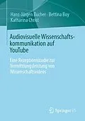 E-Book (pdf) Audiovisuelle Wissenschaftskommunikation auf YouTube von Hans-Jürgen Bucher, Bettina Boy, Katharina Christ