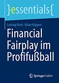 E-Book (pdf) Financial Fairplay im Profifußball von Ludwig Hierl, Kilian Köppen